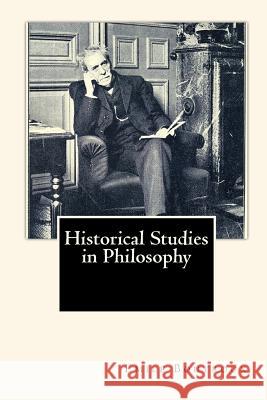 Historical Studies in Philosophy Emile Boutroux 9781452885667