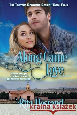 Along Came Love Rita Hestand 9781452888101 Createspace