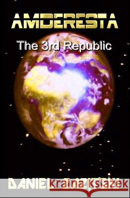 Amderesta The 3rd Republic Zazitski, Daniel 9781452898643 Createspace