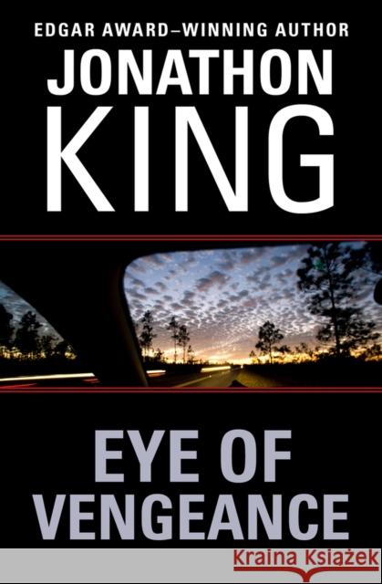 Eye of Vengeance Jonathon King 9781453209875 Open Road Integrated Media LLC