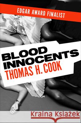 Blood Innocents Thomas H. Cook 9781453234761 Mysteriouspress.Com/Open Road