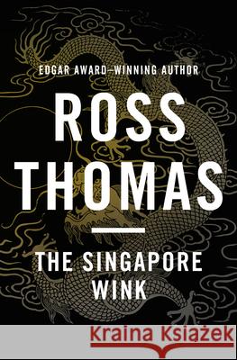 The Singapore Wink Ross Thomas 9781453234778