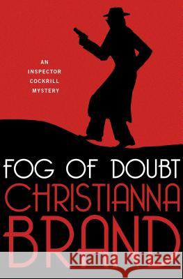 Fog of Doubt Christianna Brand   9781453236741