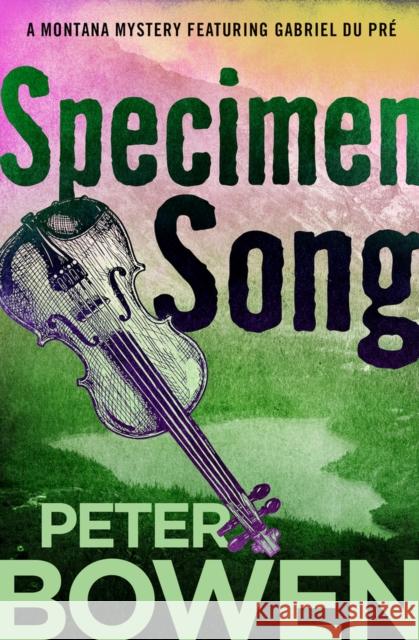 Specimen Song Peter Bowen 9781453247143 Open Road Integrated Media LLC