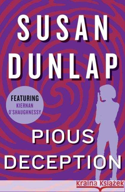 Pious Deception Susan Dunlap 9781453253953