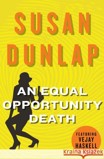 An Equal Opportunity Death Susan Dunlap 9781453253960