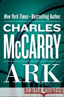 Ark Charles McCarry 9781453258200 Mysteriouspress.Com/Open Road