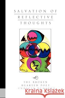 Salvation of Reflective Thoughts Unrecay Demarko 9781453500828 Xlibris