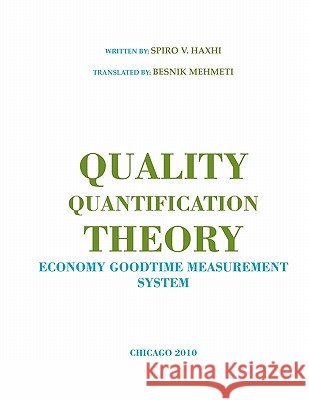 Quality Quantification Theory Spiro V. Haxhi 9781453502549