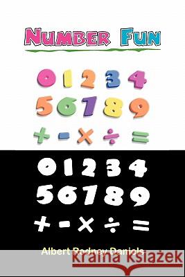 Number Fun Albert Rodney Daniels 9781453504000 Xlibris