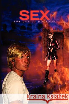 Sex-The Devil's Doorway Robert Griffin 9781453505373