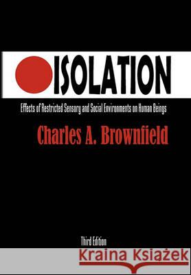 Isolation Charles A Brownfield 9781453505540