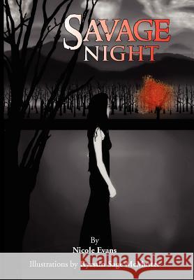 Savage Night Nicole Evans 9781453509036 Xlibris Corporation