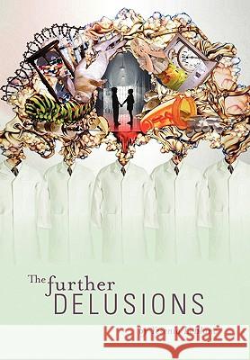 The Further Delusions Yesenia LeBlanc 9781453509654