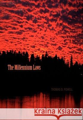 The Millennium Laws Thomas D. Powell 9781453509807