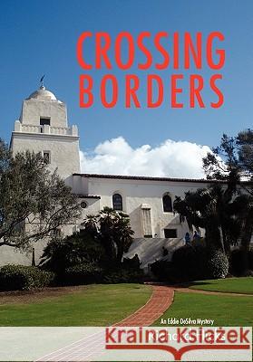 Crossing Borders Richard Hicks 9781453513538