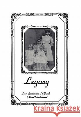 Legacy Foster Southe Yvonn 9781453514610 Xlibris Corporation