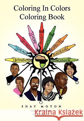 Coloring in Colors Coloring Book Shay Moton 9781453515495
