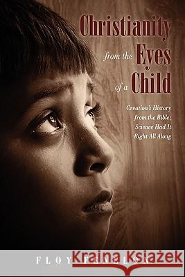 Christianity from the Eyes of a Child Floy Fenelon 9781453516935