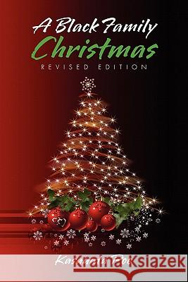 A Black Family Christmas Poe Kasaunt 9781453519097 Xlibris Corporation