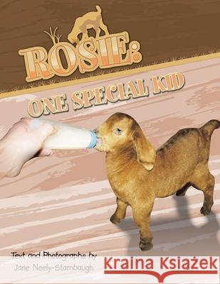 Rosie: One Special Kid Neely-Stambaugh, Jane 9781453523957 Xlibris Corporation