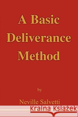 A Basic Deliverance Method Neville Salvetti 9781453524626 Xlibris