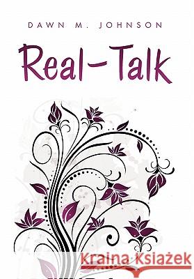 Real - Talk Dawn Johnson 9781453525326