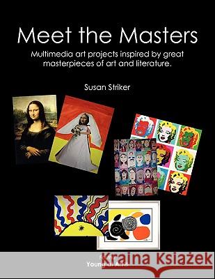 Meet the Masters Susan Striker 9781453525401 Xlibris Corporation