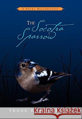 The Socotra Sparrow Frank K. Jr. Myers 9781453525791