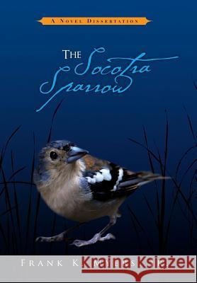 The Socotra Sparrow Frank K. Jr. Myers 9781453525807