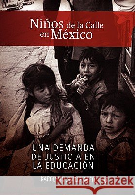 Niños de la Calle en México Verville, Karolyn M. Ed Ph. D. 9781453528853 Xlibris Corporation