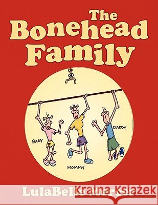 The Bonehead Family Lulabelle Mercer 9781453530900