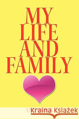 My Life and Family Ann Varga 9781453531440