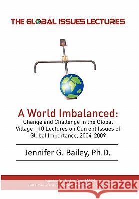 The Global Issues Lectures Jennifer G. Bailey 9781453532386