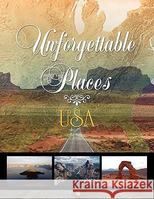 Unforgettable Places Arkadiusz Konefal 9781453538258 Xlibris Corporation