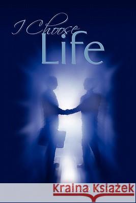 I Choose Life Mildred Bernard 9781453540954 Xlibris Corporation