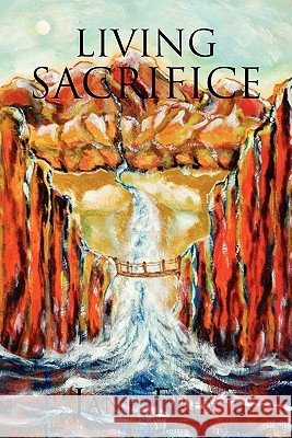 Living Sacrifice Jane Frey 9781453541821