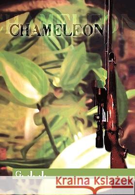 Chameleon G. J. J 9781453542217 Xlibris Corporation