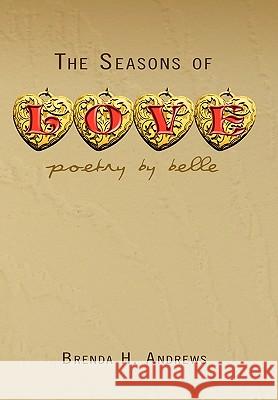 The Seasons of Love Brenda H. Andrews 9781453545034
