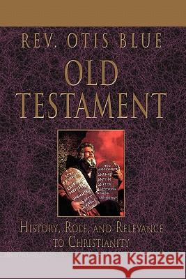 Old Testament REV Otis Blue 9781453545065 Xlibris