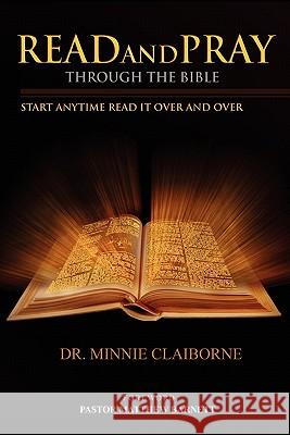 Read and Pray Through the Bible Dr Minnie Claiborne 9781453545829 Xlibris Corporation