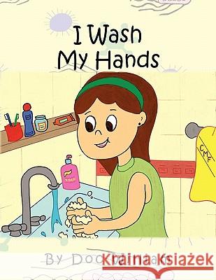 I Wash My Hands Doc William 9781453549551