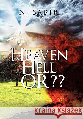 Heaven Hell OR N. Sabir 9781453550106 Xlibris Corporation