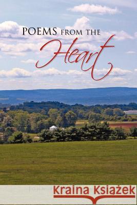 Poems from the Heart John H. Hutchinson 9781453552179