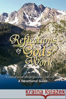 Reflections of God's Work Paul McLean 9781453552728