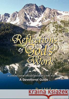 Reflections of God's Work Paul McLean 9781453552735