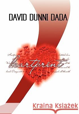 Heart Print David Dunni Dada 9781453552995 Xlibris Corporation