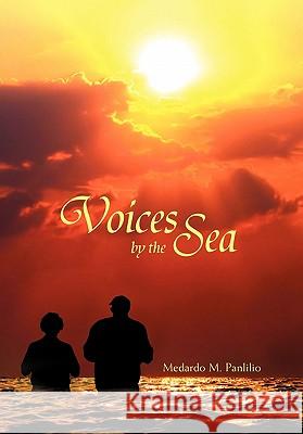 Voices by the Sea Medardo M. Panlilio 9781453553275