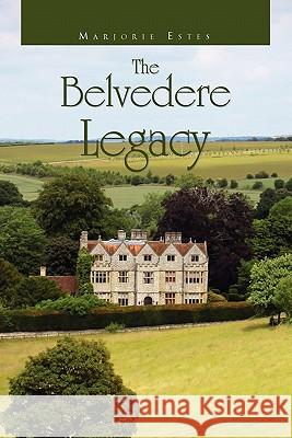 The Belvedere Legacy Marjorie Estes 9781453553428