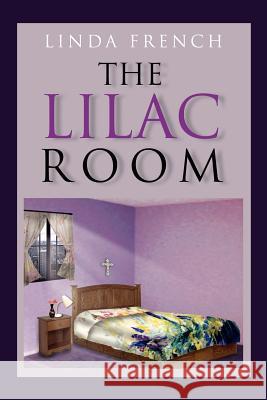 The Lilac Room Linda French 9781453553732